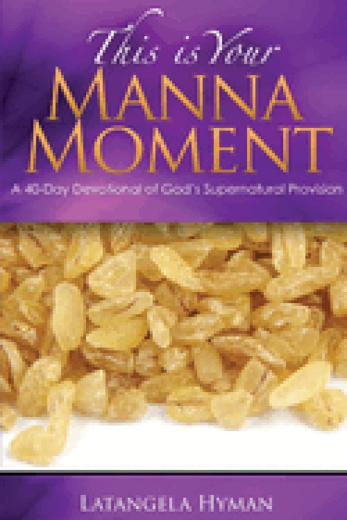 This is Your Manna Moment!