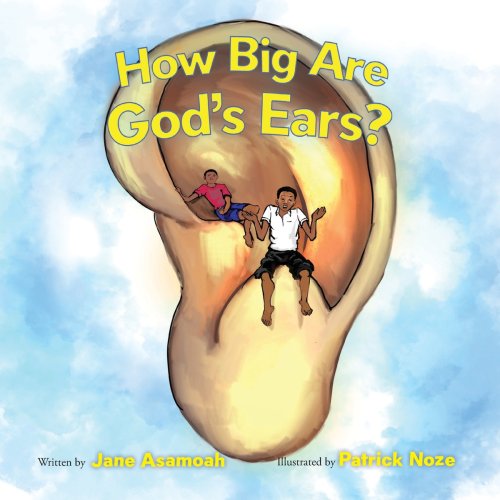 How Big Are God's Ears?
