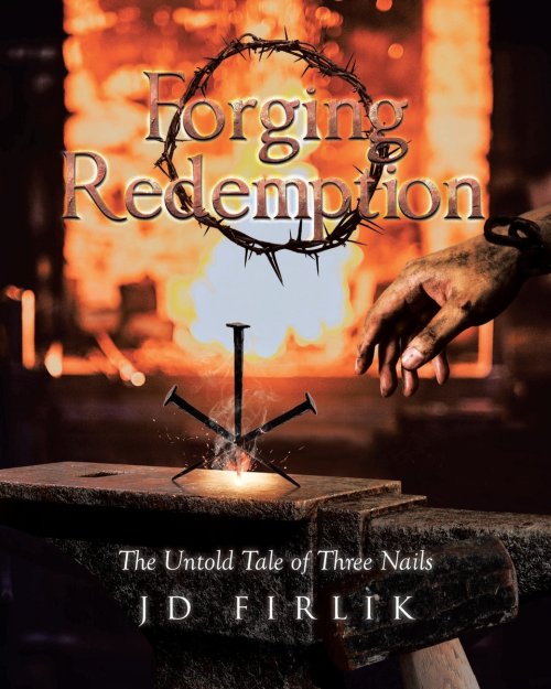 Forging Redemption: The Untold Tale of Three Nails