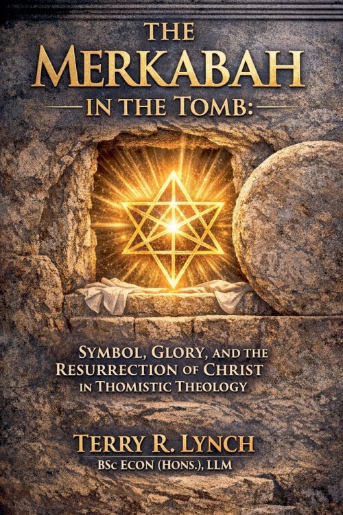 The Merkabah in the Tomb: Symbol, Glory, and the Resurrection of Christ in Thomistic Theology