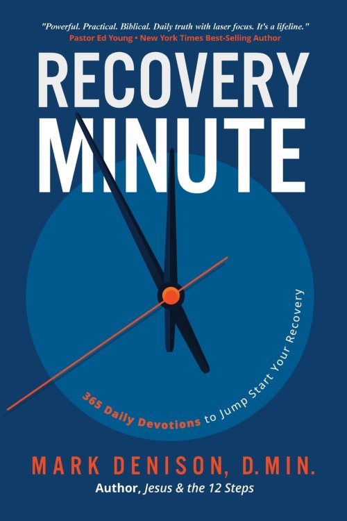 Recovery Minute: 365 Daily Devotions to  Jump Start Your Recovery