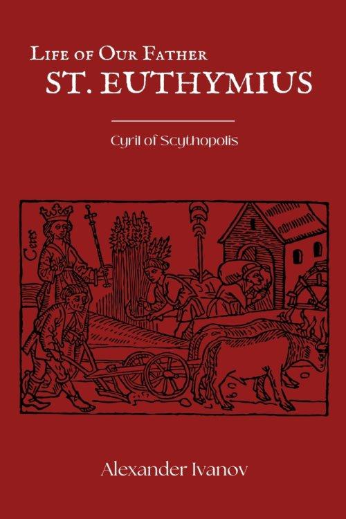 Life of Our Father St. Euthymius the Great