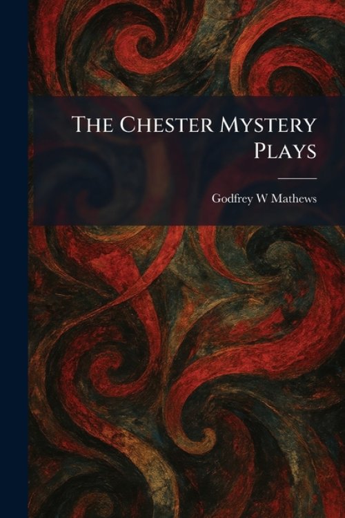 The Chester Mystery Plays