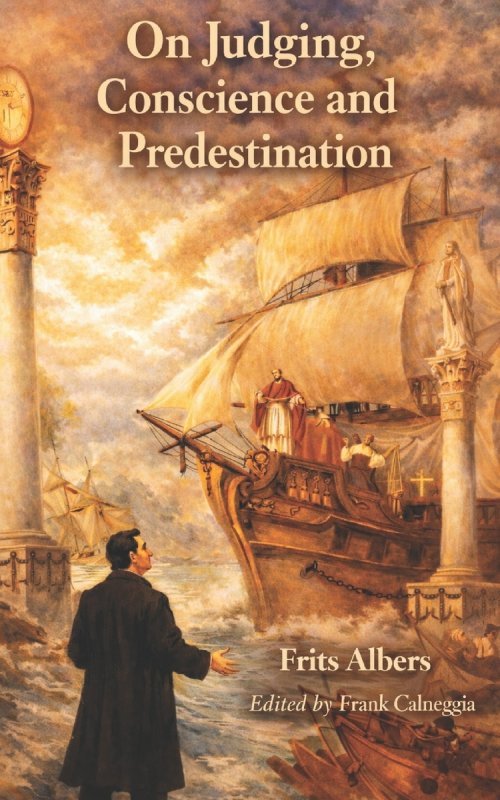 On Judging, Conscience and Predestination