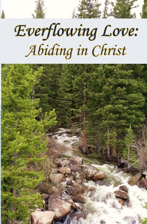 Everflowing Love: Abiding in Christ