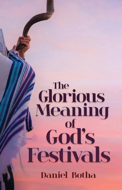 The Glorious Meaning of God's Festivals