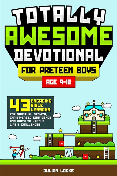 Totally Awesome Devotional for Preteen Boys
