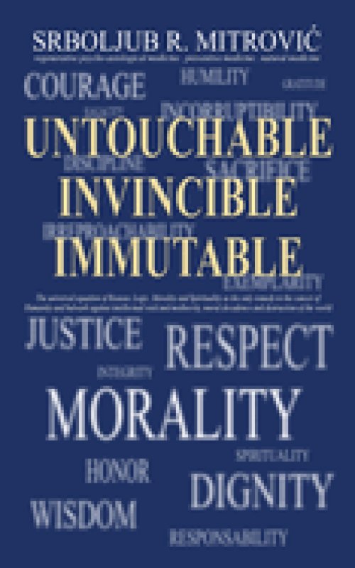 UNTOUCHABLE . INVINCIBLE . IMMUTABLE: The universal equation of Reason, Logic, Morality and Spirituality as the only remedy to the cancer of Humanity