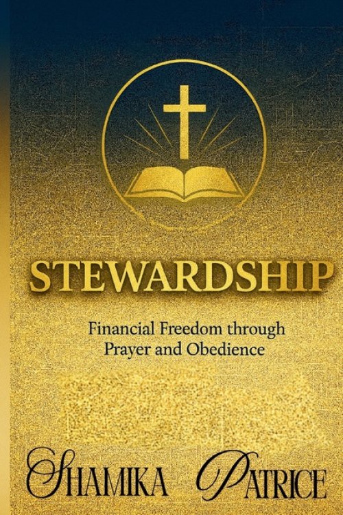 Stewardship: Financial Freedom through Prayer and Obedience