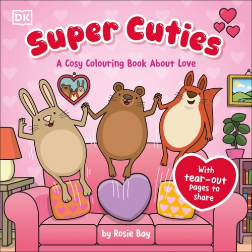Super Cuties A Cosy Colouring Book About Love