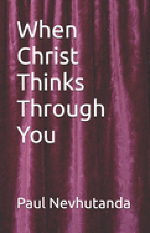 When Christ Thinks Through You