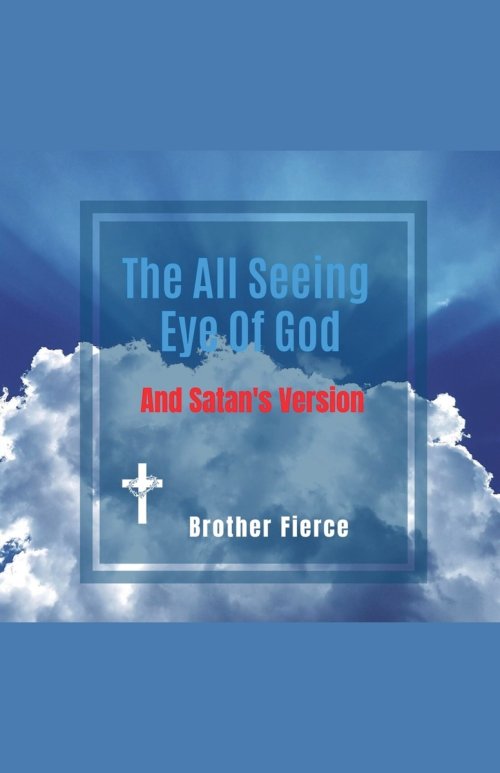 The All Seeing Eye Of God And Satan's Version