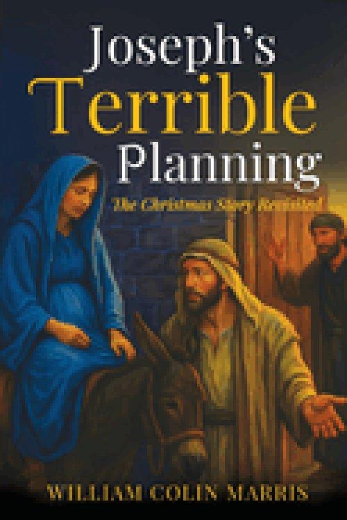 Joseph's Terrible Planning [B&W EDITION]: The Christmas Story Revisited