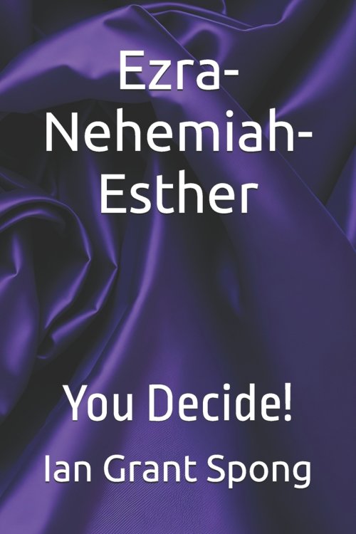 Ezra-Nehemiah-Esther: You Decide!
