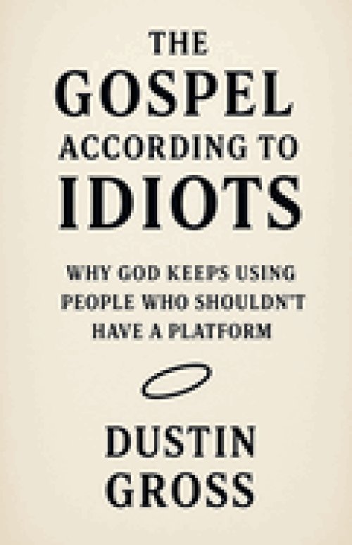 The Gospel According to Idiots