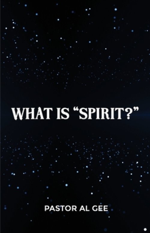 What is a Spirit? The Final Frontier