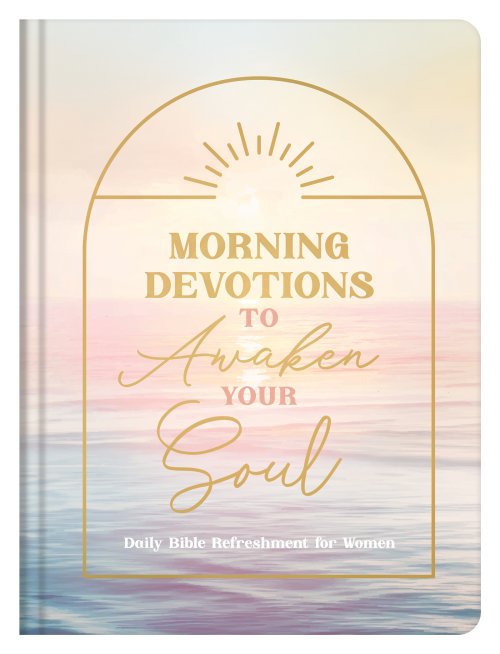Morning Devotions to Awaken Your Soul