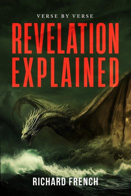 Revelation Explained: Verse by Verse