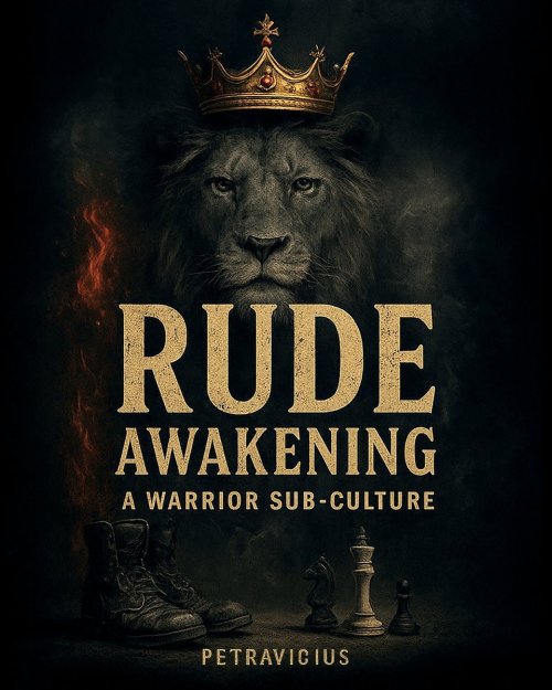 Rude Awakening: A Warrior Sub-culture