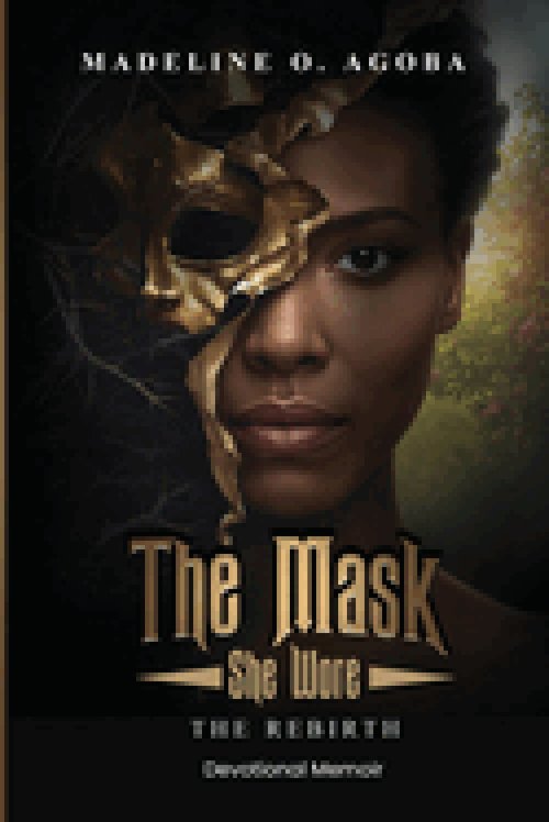 The Mask She Wore: The Rebirth