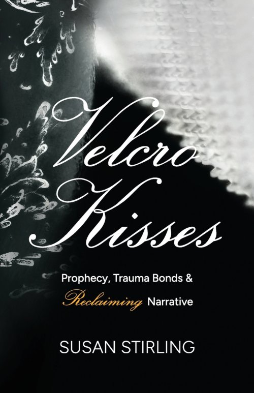 Velcro Kisses: Prophecy, Trauma Bonds & Reclaiming Narrative