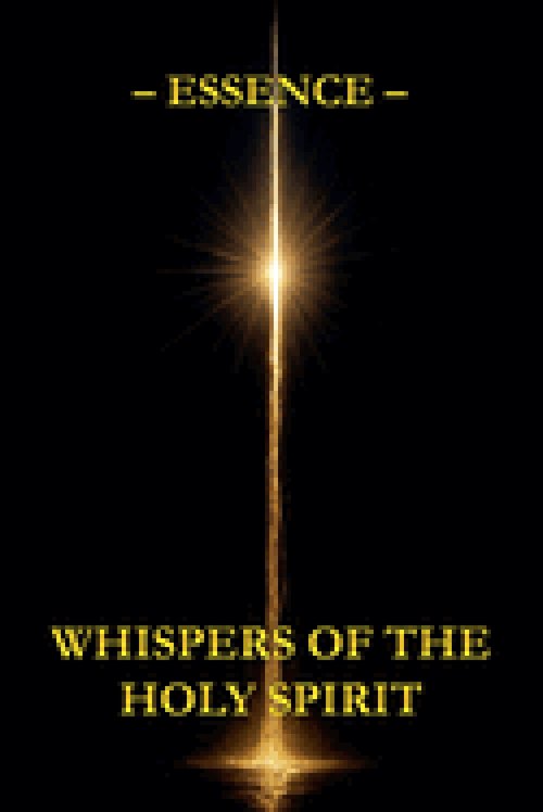 Whispers of the Holy Spirit - Essence
