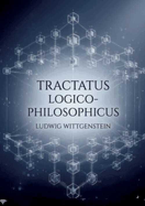 Tractatus Logico-Philosophicus:by Ludwig Wittgenstein