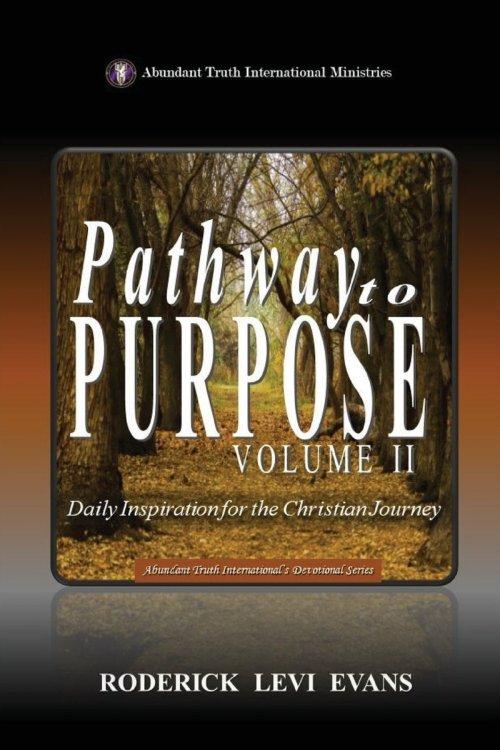 Pathway to Purpose (Volume II): Daily Inspiration for the Christian Journey