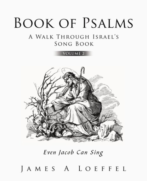 Book of Psalms A Walk Through Israel's Song Book Volume 2: Even Jacob Can Sing