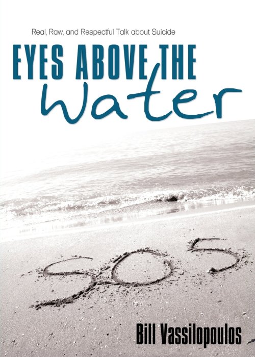 Eyes Above the Water: Real, Raw, and Respectful Talk about Suicide
