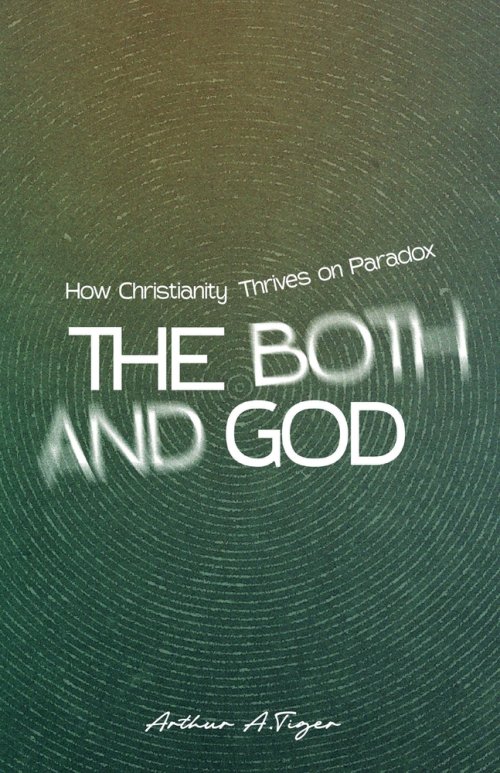 The Both/And God: How Christianity Thrives on Paradox
