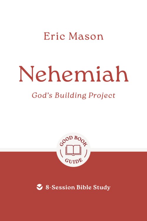 Nehemiah: God's Building Project