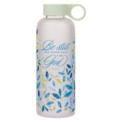 Water Bottle Glass Be Still and know Ps. 46:10