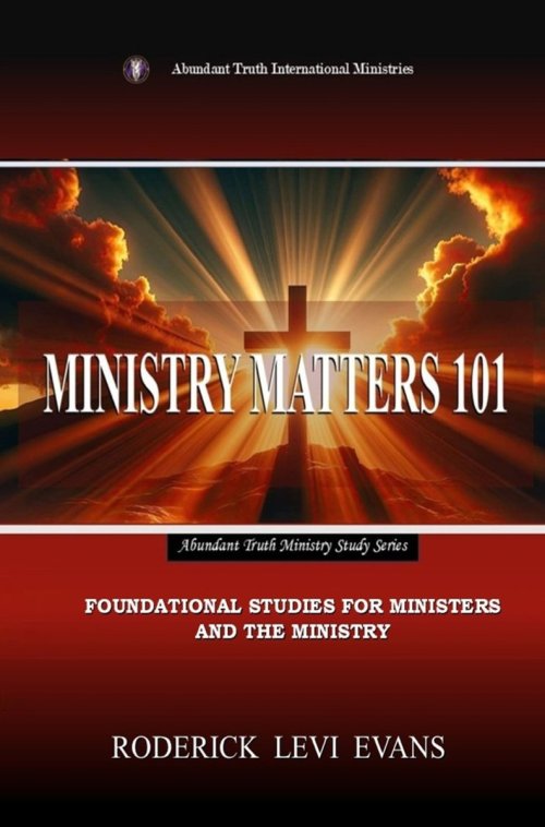 Ministry Matters 101: Foundational Studies for Ministers and the Ministry