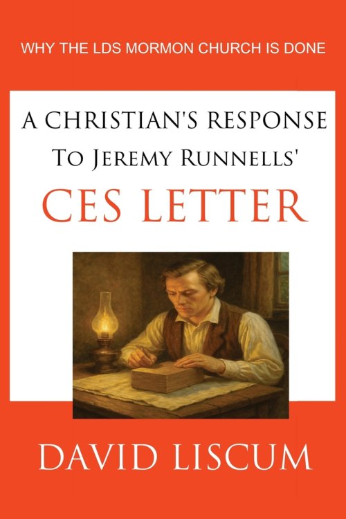 A Christian's Response to Jeremy Runnells' CES Letter