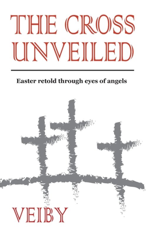 The Cross Unveiled:Easter retold through eyes of angels