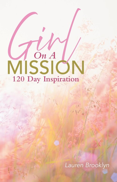 Girl On A Mission: 120 Day Inspiration