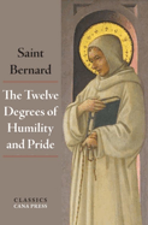 The Twelve Degrees of Humility and Pride