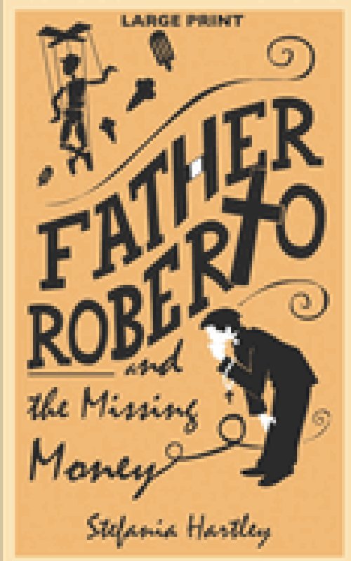 Father Roberto and the Missing Money: two heartwarming cosy mysteries (in Very Large Print)
