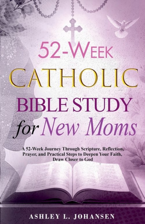 52-Week Catholic Bible Study for New Moms
