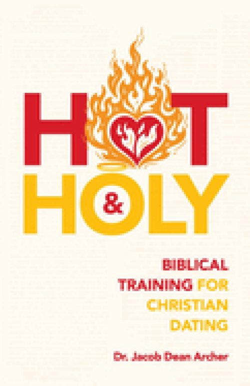 Hot & Holy: Biblical Training for Christian Dating