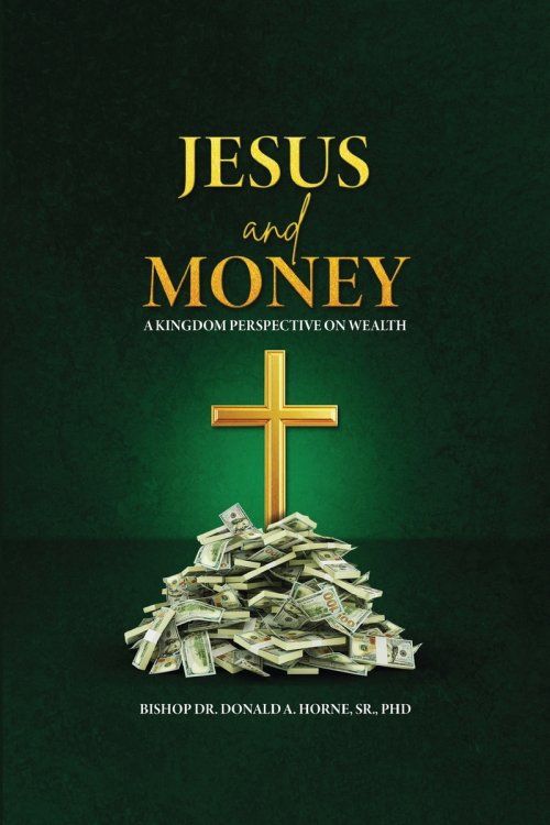 Jesus and Money: A Kingdom Perspective on Wealth