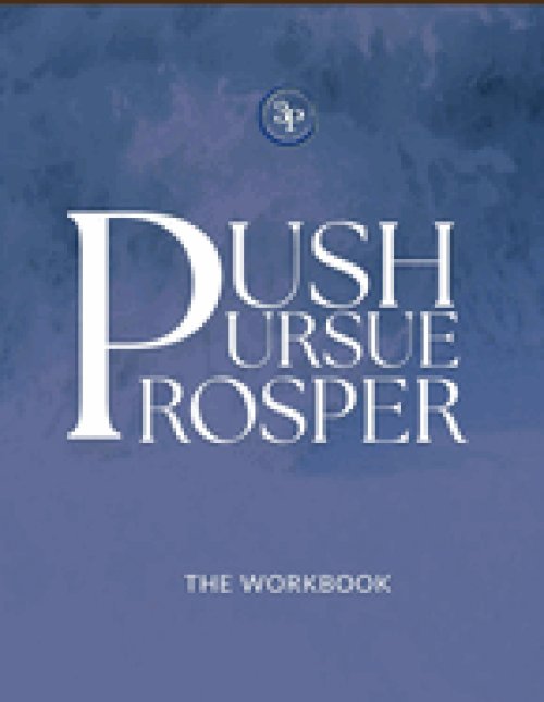 Push, Pursue, Prosper Workbook: 30-Day Devotional on Living Life with Purpose