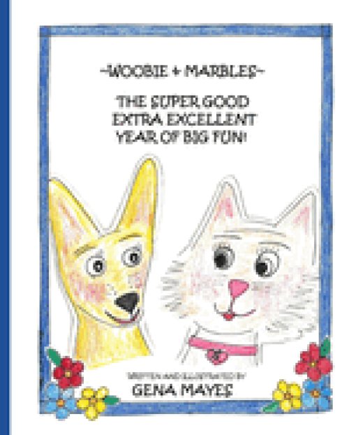 Woobie and Marbles - The Super Good Extra Excellent Year of Big Fun!