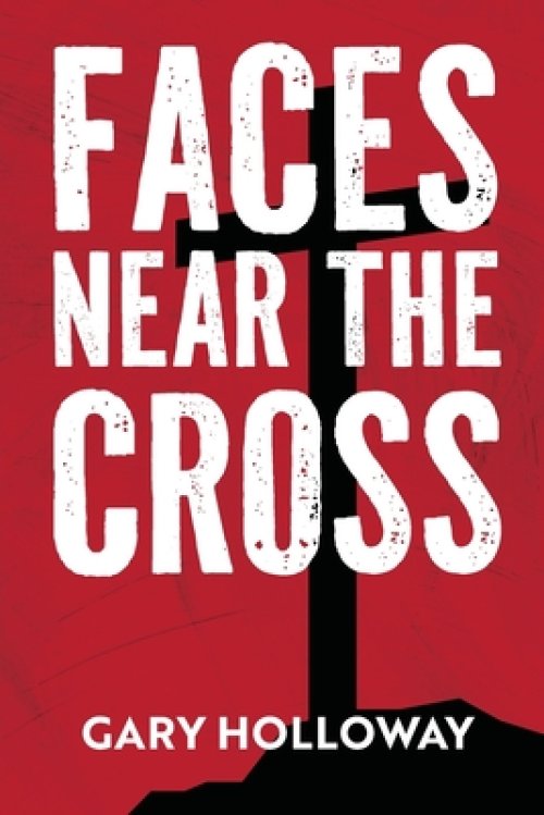 Faces Near the Cross