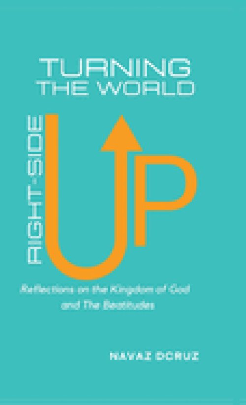 Turning the World Right-Side Up: Reflections on the Kingdom of God and the Beatitudes
