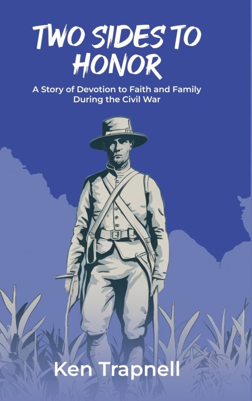 Two Sides to Honor: A Story of Devotion to Faith and Family During the Civil War