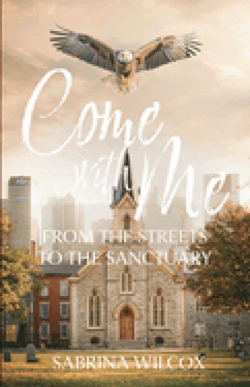 Come with Me: From the Streets to the Sanctuary