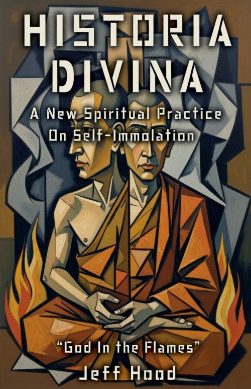 Historia Divina: A New Spiritual Practice on Self-Immolation