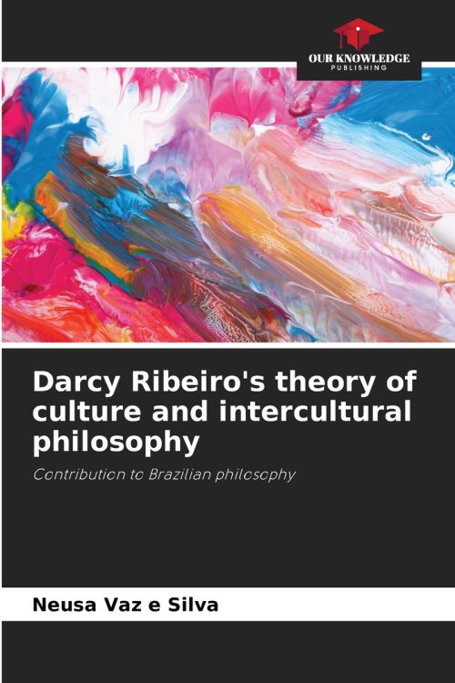 Darcy Ribeiro's theory of culture and intercultural philosophy